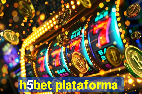 h5bet plataforma